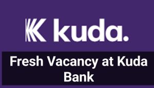 Fresh Vacancy at Kuda Bank