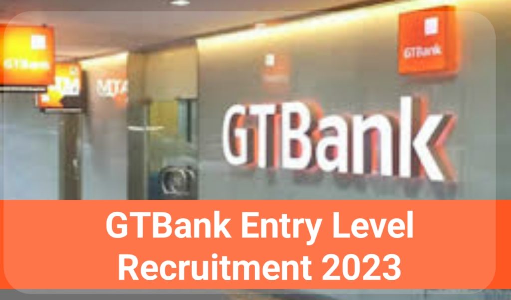 GTBank Entry Level Recruitment 2023