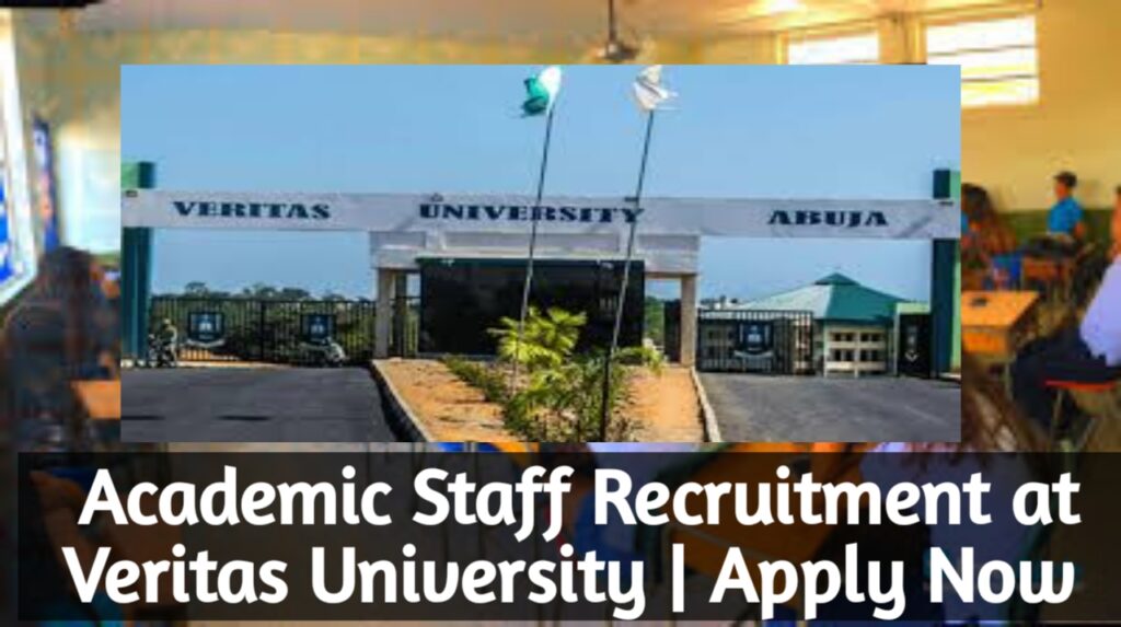 Academic Staff Recruitment at Veritas University | Apply Now 