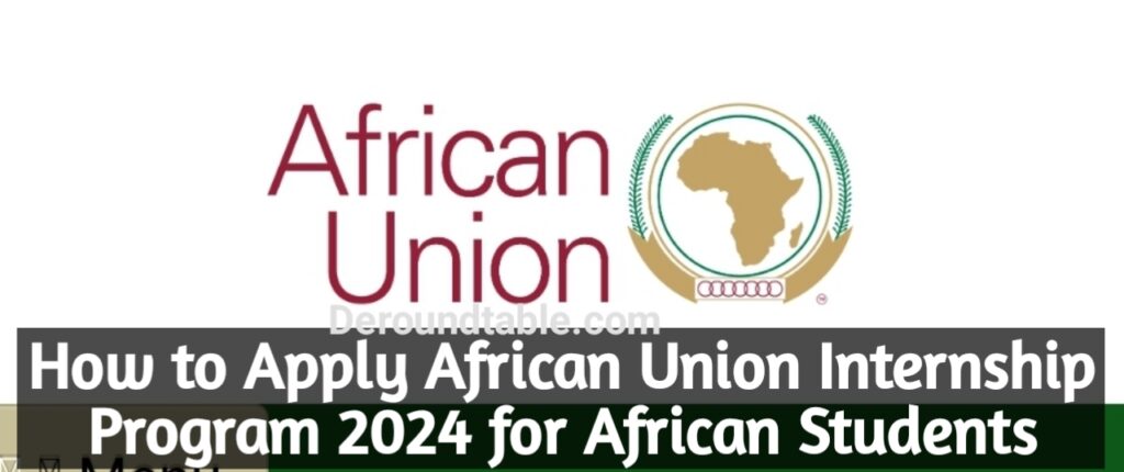How to Apply African Union Internship Program 2024 for African Students