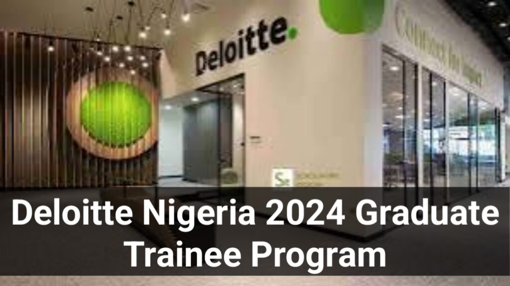 Deloitte Nigeria 2024 Graduate Trainee Program