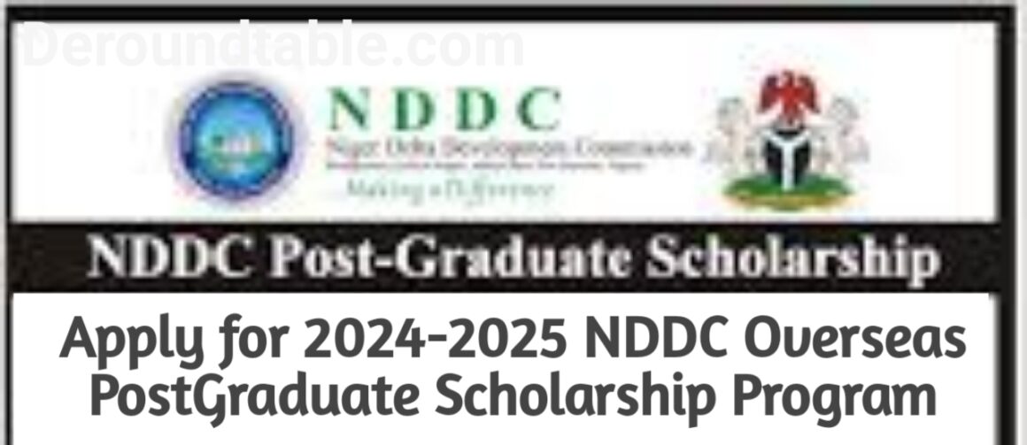 Apply for 2024-2025 NDDC Overseas PostGraduate Scholarship Program - De ...