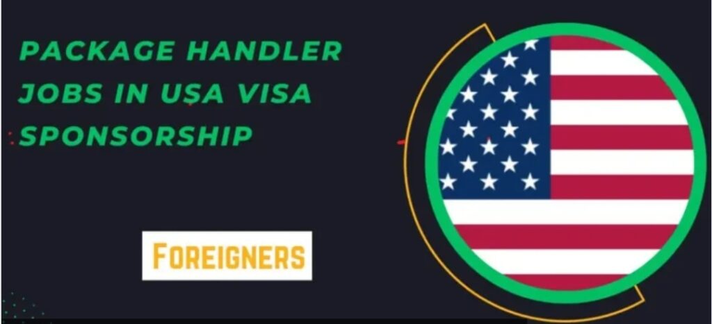 Apply for Package Handler Jobs in USA Visa Sponsorship