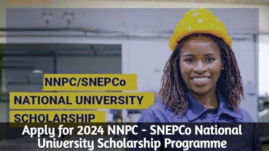 Apply for 2024 NNPC - SNEPCo National University Scholarship Programme