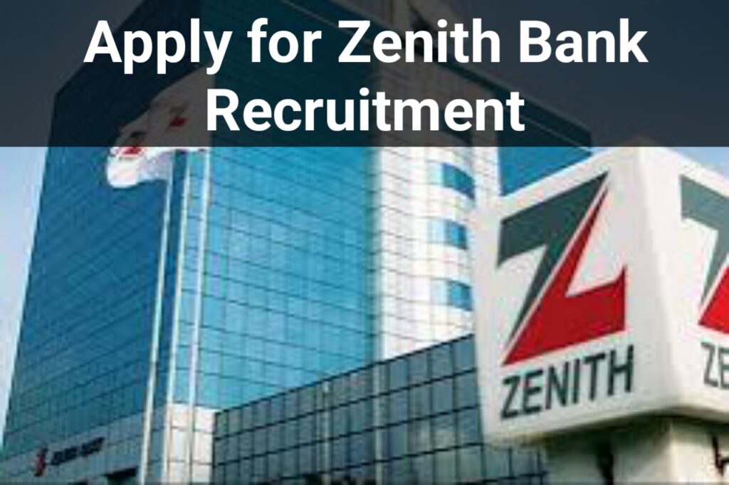 Apply for Zenith Bank Recruitment