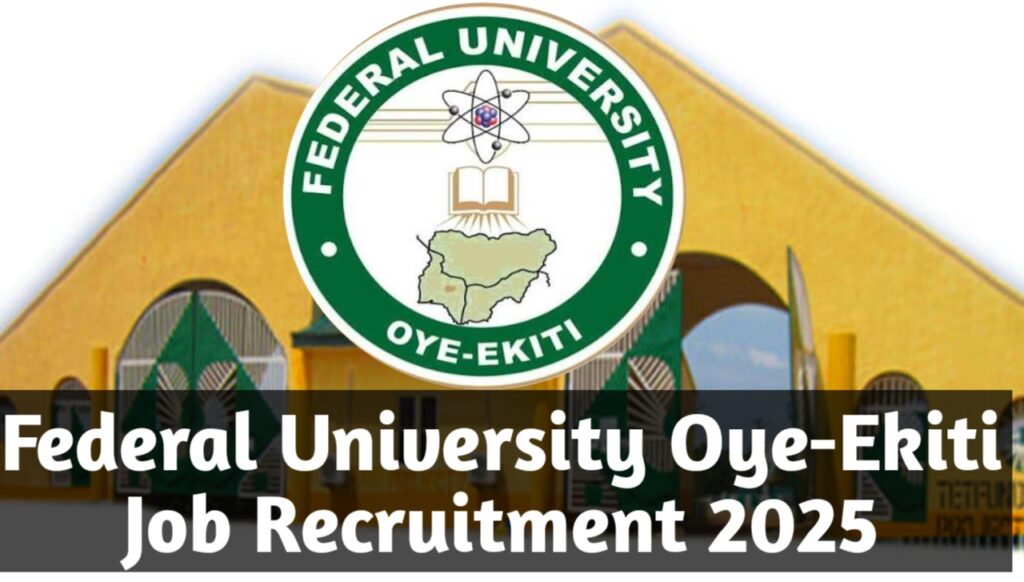 Federal University Oye-Ekiti Job Recruitment 2025