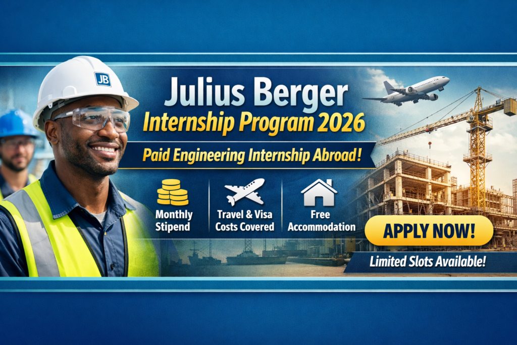 Julius Berger Internship Program 2026: Paid Engineering Internship Abroad + Travel Sponsorship (Apply Now!)