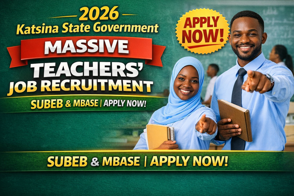 Katsina State Government Massive Teachers’ Job Recruitment 2026