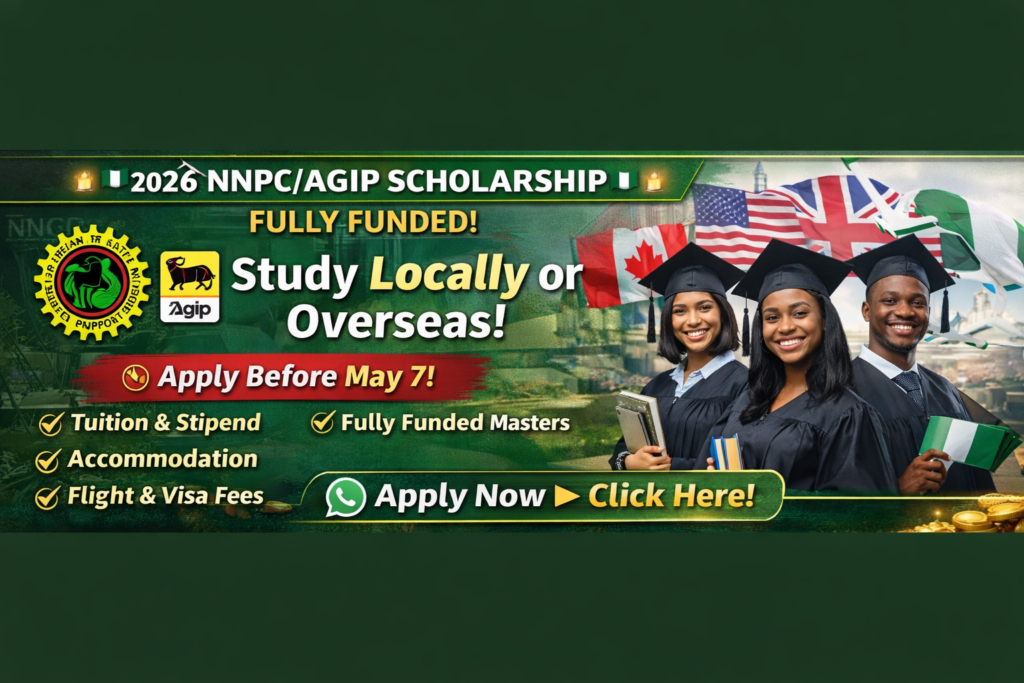 NNPC/Agip Scholarship 2026 (Fully Funded) – Study in USA, UK, Canada & Nigeria