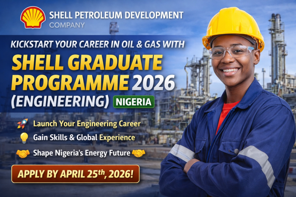 Shell Graduate Programme 2026 (Engineering) – Nigeria | Start Your Dream Career in Oil & Gas