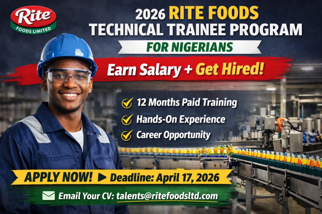 2026 Rite Foods Technical Trainee Program Nigeria – Earn Salary + Get Hired | Apply Before April 17