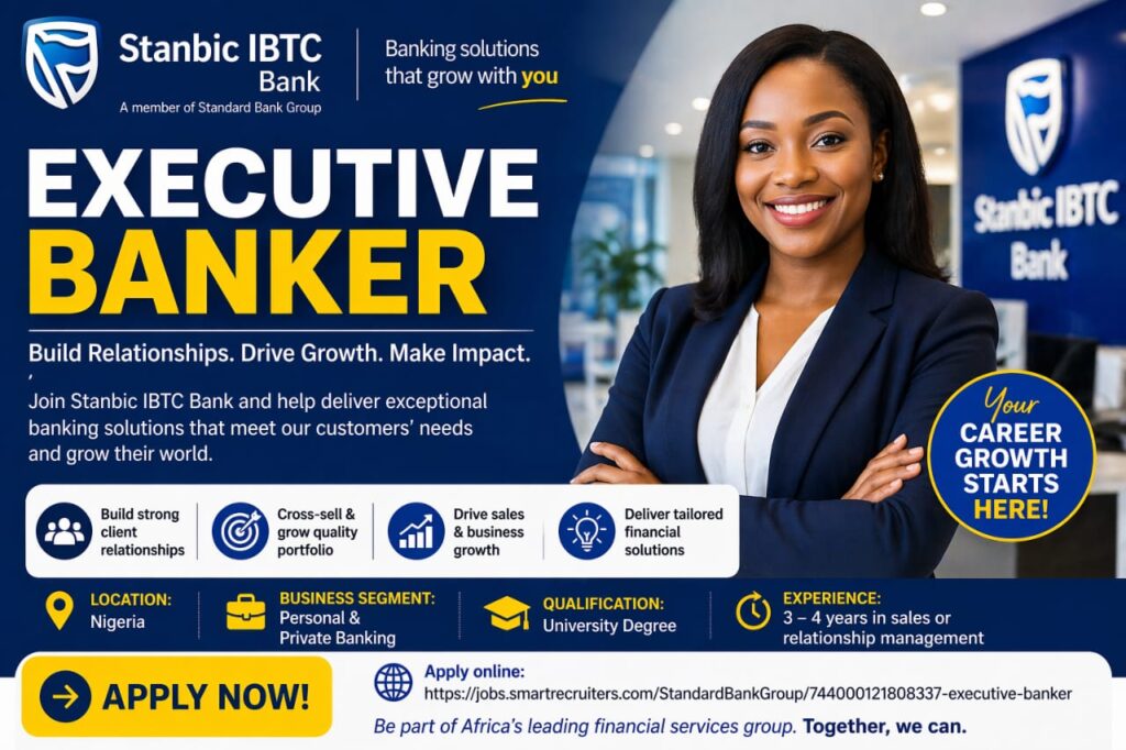 Executive Banker Job at Stanbic IBTC Bank | Apply for High-Paying Banking Role