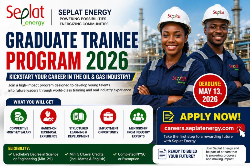 Seplat Energy Graduate Trainee Program 2026 – Earn Salary, Get Trained & Secure a Career