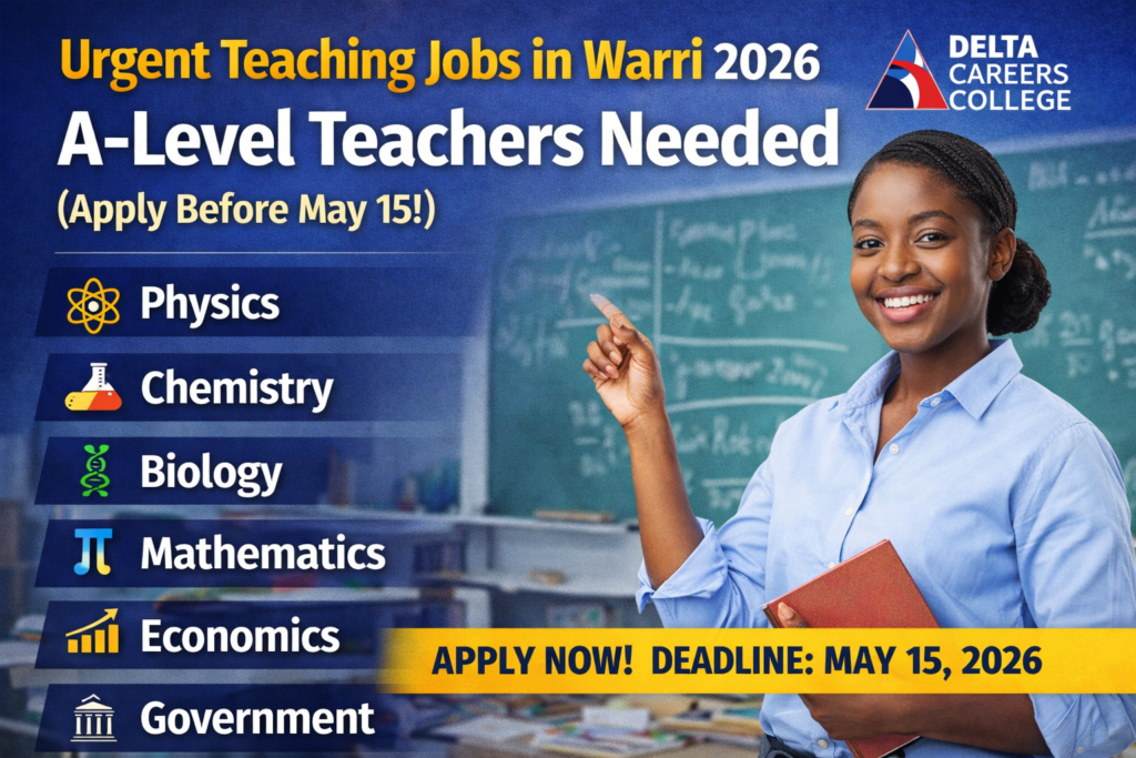 Urgent Teaching Jobs in Warri 2026 – A-Level Teachers Needed