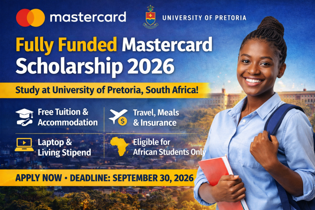 Fully Funded 2026 Mastercard Scholarship at University of Pretoria – Study in South Africa with Full Benefits