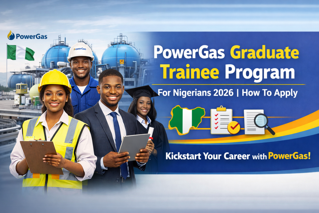 PowerGas Graduate Trainee Program For Nigerians 2026