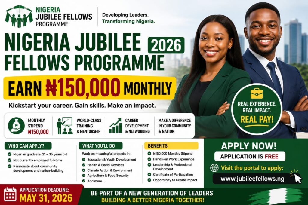 Nigeria Jubilee Fellows Programme 2026: Earn ₦150,000 Monthly