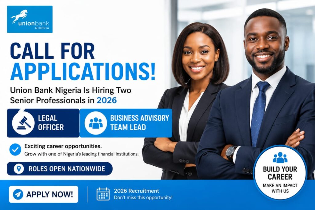 Call for Applications: Union Bank Nigeria Is Hiring