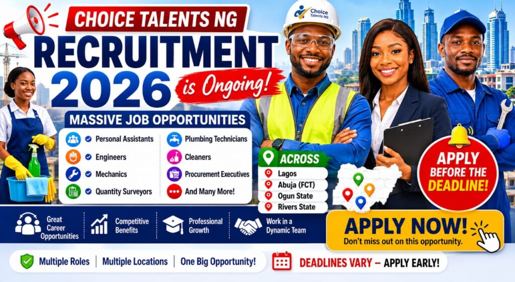 Choice Talents NG Recruitment 2026: Massive Job Openings for Engineers, Personal Assistants, Technicians, Cleaners & More