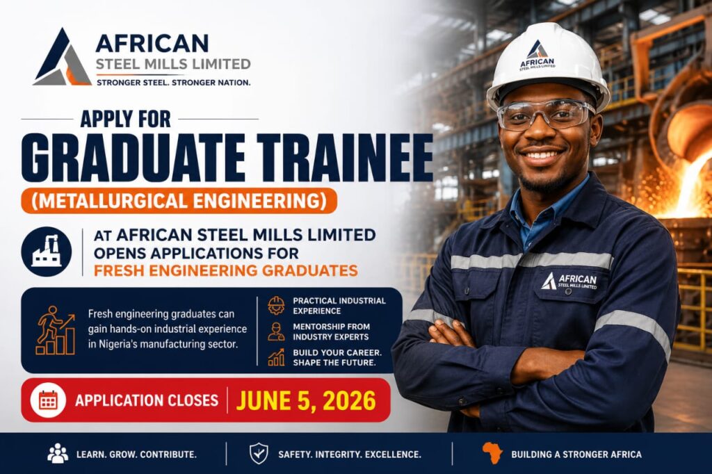 Apply for Graduate Trainee (Metallurgical Engineering) at African Steel Mills Limited Opens Applications for Fresh Engineering Graduates